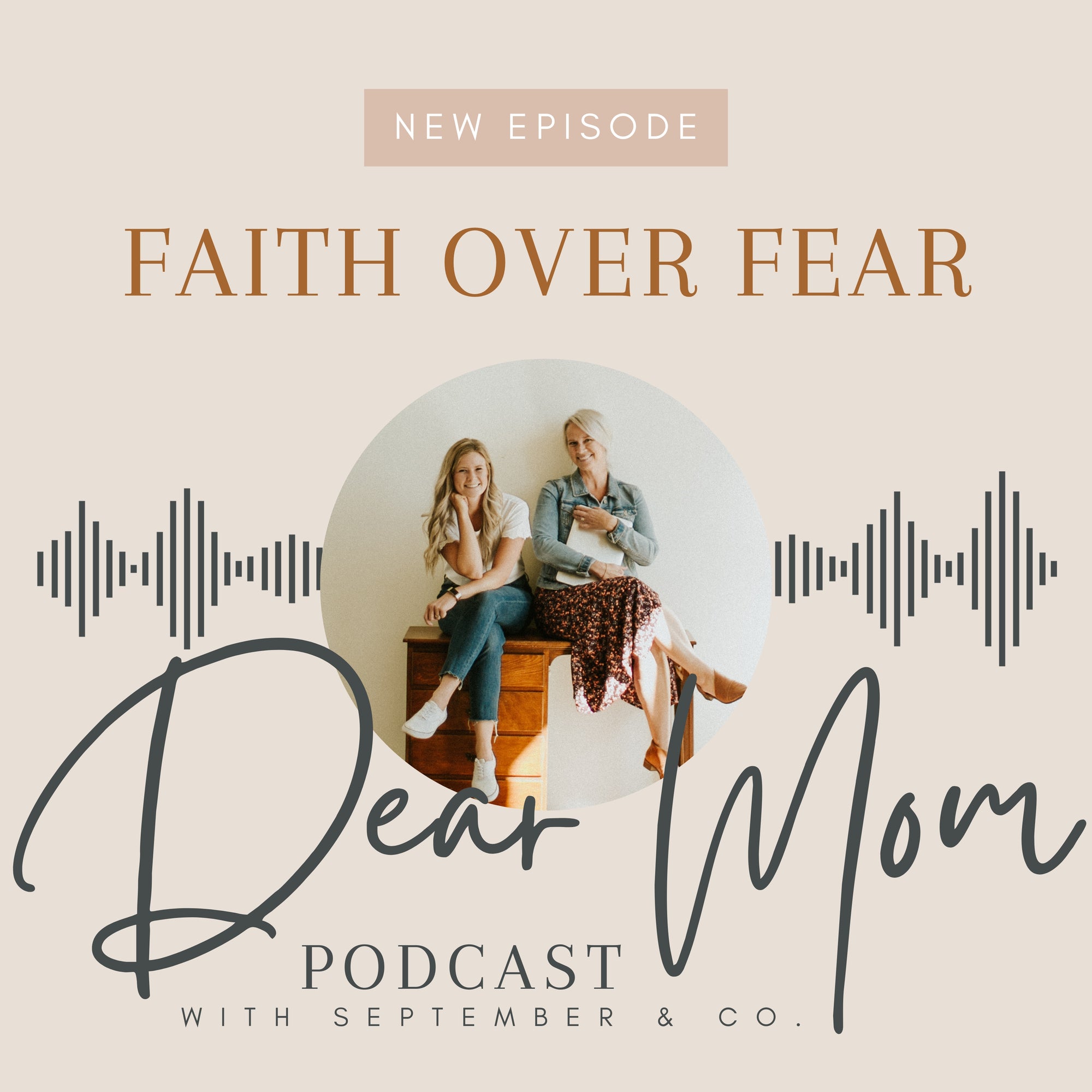 Episode 1: Faith over Fear