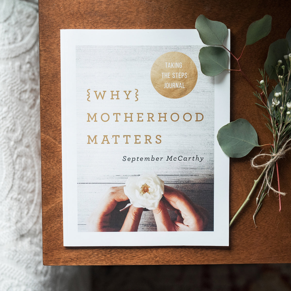 Why Motherhood Matters - Companion Journal